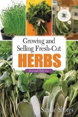 Growing and Selling Fresh-Cut Herbs (Hardcover)