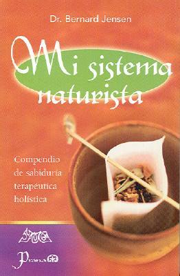 Mi sistema naturista (Spanish Edition)
