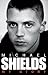 Michael Shields: My Story