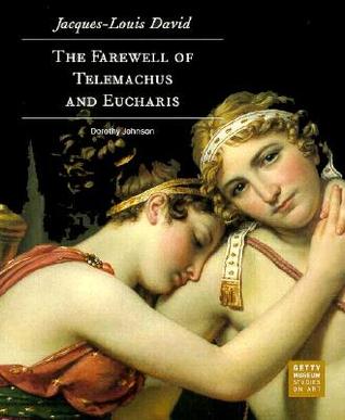 Jacques-Louis David: The Farewell of Telemachus and Eucharis (Getty Museum Studies on Art)