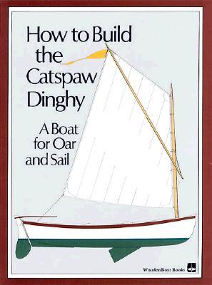 How to Build the Catspaw Dinghy (Paperback)