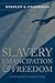 Slavery, Emancipation, and Freedom by Stanley L. Engerman