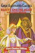 Beauty and the Beast and Other Stories (Great Illustrated Classics)