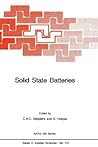 Solid State Batteries (NATO Science Series E:, 101)