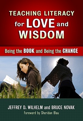 Teaching Literacy for Love and Wisdom: Being the Book and Being the Change (Language and Literacy Series)