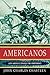 Americanos: Latin America's Struggle for Independence (Pivotal Moments in World History)