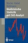 Medizinische Statistik mit SAS-Analyst (German Edition)