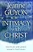 Intimacy with Christ: Her Letters Now in Modern English