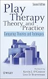 Play Therapy Theory and Practice: Comparing Theories and Techniques Play Therapy Theory and Practice: Comparing Theories and Techniques
