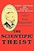 The Scientific Theist: A Li...