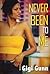 Never Been To Me by GiGi Gunn