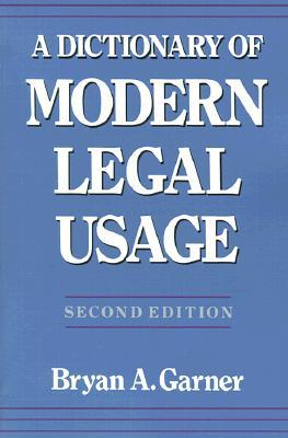 Dictionary of Modern Legal Usage (Paperback)
