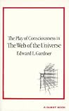 Play of Consciousness in the Web of the Universe (Quest Book)