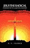 Jesus the Radical: A Portrait of the Man they Crucified