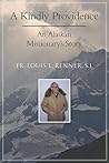 A Kindly Providence: An Alaskan Missionary's Story