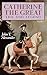 Catherine the Great by John T. Alexander