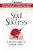The Soul Of Success by Jennifer Read Hawthorne