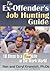 The Ex-Offender's Job Hunting Guide by Ronald L. Krannich