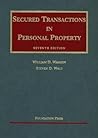 Secured Transactions in Personal Property (University Casebook)