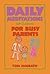 Daily Meditations for Busy Parents