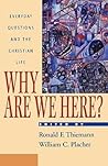Why Are We Here?: Everyday Questions and the Christian Life
