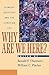 Why Are We Here?: Everyday Questions and the Christian Life
