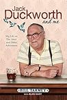 Jack Duckworth and Me: My Life on the Street and Other Adventures
