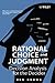Rational Choice and Judgment by Rex  Brown
