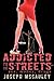 Addicted to the streets: Se...