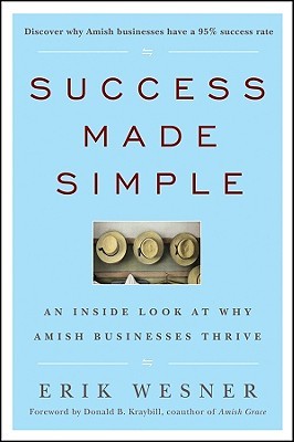 Success Made Simple: An Inside Look at Why Amish Businesses Thrive (Hardcover)