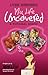 My Life Uncovered