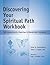 Discovering Your Spiritual Path Workbook - Self-Assessments, Exercises & Educational Handouts (Mental Health & Life Skills Workbook Series)