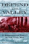 Defend the Valley: A Shenandoah Family in the Civil War