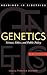 Genetics: Science, Ethics, ...