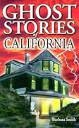 Ghost Stories of California
