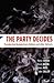 The Party Decides by Marty Cohen