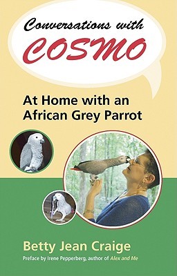 Conversations with Cosmo: At Home with an African Grey Parrot (Paperback)