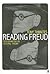Reading Freud: Psychoanalysis as Cultural Theory (Core Cultural Theorists series)