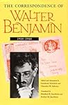 The Correspondence of Walter Benjamin 1910-1940 The Correspondence of Walter Benjamin 1910-1940
