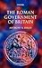 The Roman Government of Britain