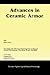 Advances in Ceramic Armor: A Collection of Papers Presented at the 29th International Conference on Advanced Ceramics and Composites, Jan 23-28, 2005, Cocoa Beach, FL, Volume 26, Issue 7