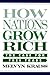 How Nations Grow Rich: The Case for Free Trade