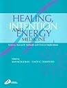 Healing, Intention and Energy Medicine: Science, Research Methods and Clinical Implications Healing, Intention and Energy Medicine: Science, Research Methods and Clinical Implications