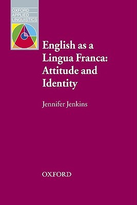 English as a Lingua Franca: Attitude and Identity (Paperback)