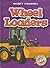Wheel Loaders (Mighty Machines)