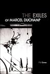 The Exiles of Marcel Duchamp The Exiles of Marcel Duchamp