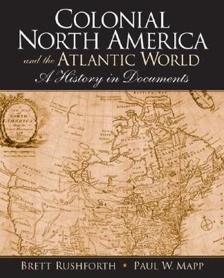 Colonial North America and the Atlantic World (Paperback)