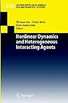 Nonlinear Dynamics and Heterogeneous Interacting Agents (Lecture Notes in Economics and Mathematical Systems, 550)