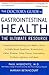 The Doctor's Guide to Gastrointestinal Health: The Ultimate Resource