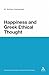 Happiness and Greek Ethical Thought (Continuum Studies in Ancient Philosophy)